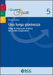 Una lunga giovinezza. Chiavi di lettura per la storia del Credito Cooperativo di Pietro Cafaro edito da Ecra