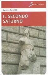 Il secondo Saturno di Saturno Ganassa edito da Sovera Edizioni