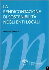 La rendicontazione di sostenibilità negli enti locali di Federica Farneti edito da RIREA