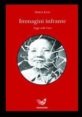 Immagini infrante. Saggi sulla Cina di Simon Leys edito da Irradiazioni