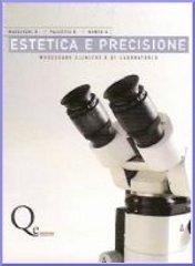 Estetica e precisione. Procedure cliniche e di laboratorio di Domenico Massironi, Romeo Pascetta, Giuseppe Romeo edito da Quintessenza