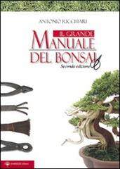 Il grande manuale del bonsai di Antonio Ricchiari edito da Barbieri