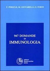 Novecentoquarantasette domande di immunologia di Federica Pericle, Mirella Giovarelli, Guido Forni edito da Cortina (Torino)