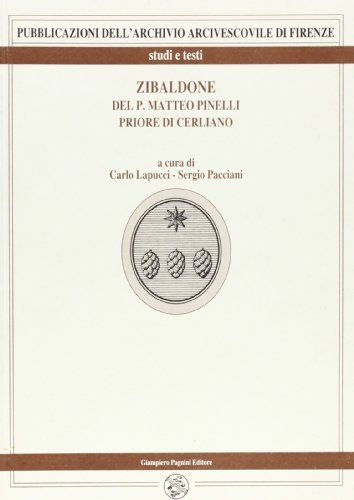 Zibaldone del p. Matteo Pinelli priore di Cerliano di Matteo Pinelli edito da Pagnini