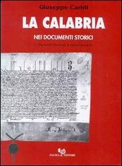 La Calabria nei documenti storici. Da metà Trecento a metà Seicento di Giuseppe Caridi edito da Falzea