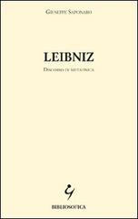 Leibniz. Discorso di metafisica di Giuseppe Saponaro edito da Bibliosofica