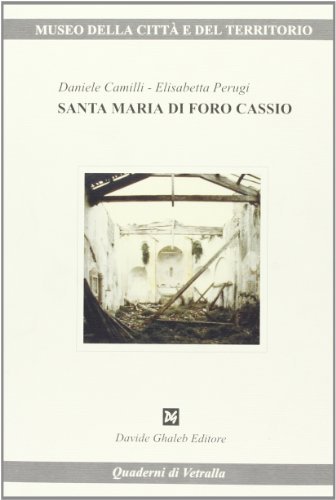 Santa Maria di Forocassio di Daniele Camilli, Elisabetta Perugi edito da Ghaleb