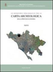 Un repertorio bibliografico per la Carta Archeologica della provincia di Roma edito da Scienze e Lettere