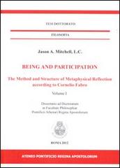 Being and participation. The method and structure of metaphysical reflection according to Cornelio Fabro di Jason Mitchell edito da Regina Apostolorum