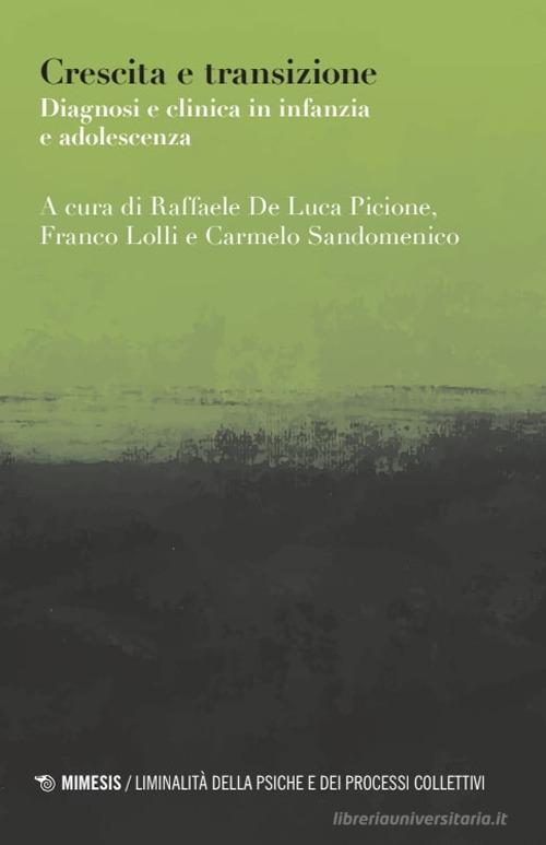 Crescita e transizione. Diagnosi e clinica in infanzia e adolescenza edito da Mimesis