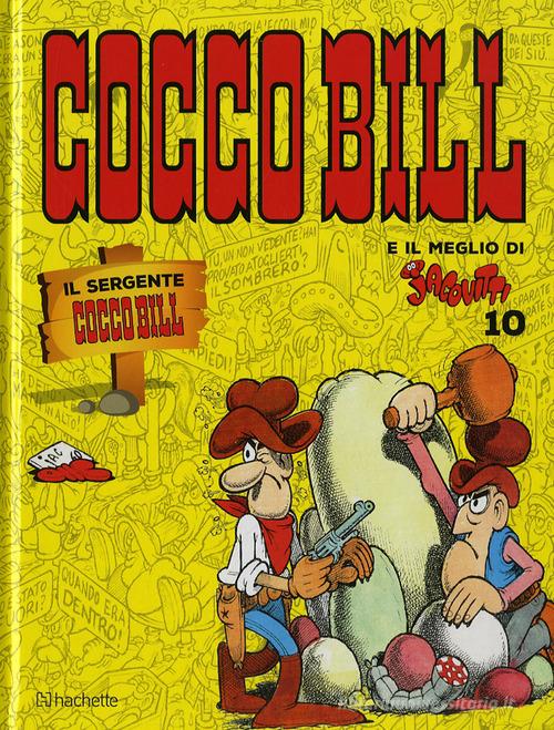 Il sergente Cocco Bill di Benito Jacovitti edito da Hachette (Milano)