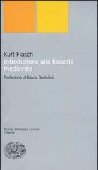 Introduzione alla filosofia medievale di Kurt M. Flasch edito da Einaudi
