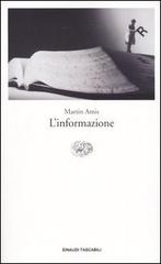 L' informazione di Martin Amis edito da Einaudi