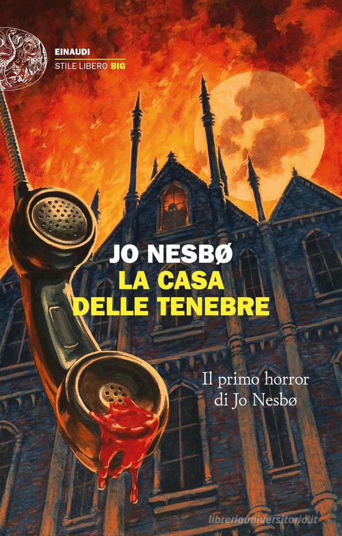 La casa delle tenebre di Jo Nesbø edito da Einaudi