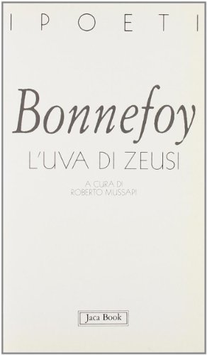 L' uva di Zeusi e altre favole di Yves Bonnefoy edito da Jaca Book