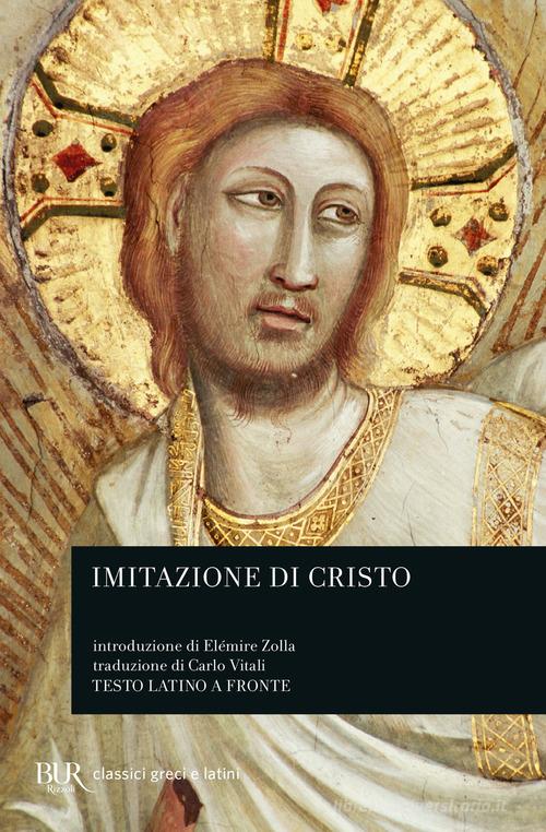 Imitazione di Cristo. Testo latino a fronte edito da Rizzoli