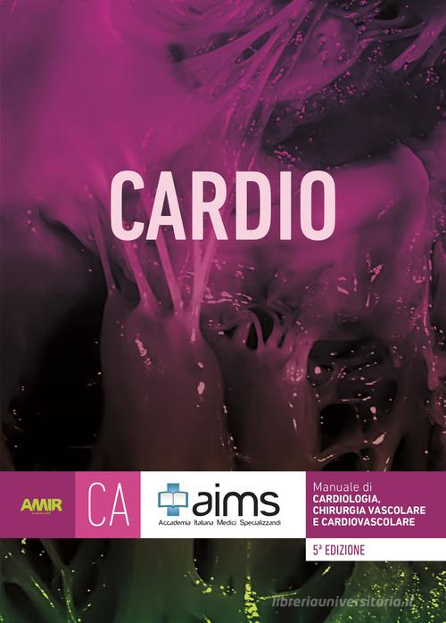 Manuale di cardiologia, chirurgia vascolare e cardiovascolare. Concorso Nazionale SSM. Ediz. per la scuola edito da AIMS