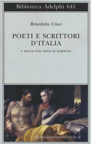 Poeti e scrittori d'Italia vol.1 di Benedetto Croce edito da Adelphi