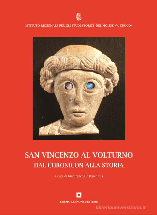San Vincenzo al Volturno dal Chronicon alla storia edito da Cosmo Iannone Editore