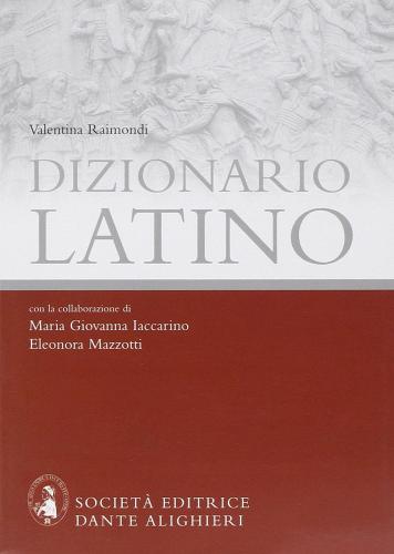 Vocabolario latino di Valentina Raimondi edito da Dante Alighieri