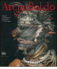 Arcimboldo. Artista milanese tra Leonardo e Caravaggio. Ediz. illustrata edito da Skira