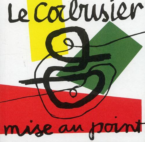 Mise au point di Le Corbusier edito da LetteraVentidue