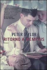 Ritorno a Memphis di Peter Taylor edito da Corbaccio