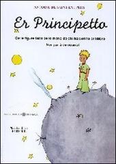 Er principetto. Co le figure fatte co le mano de chi ha scritto er libbro di Antoine de Saint-Exupéry edito da Massimiliano Piretti Editore