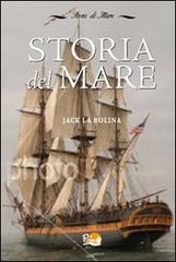 Storia del mare di Jack La Bolina edito da Il Pirata