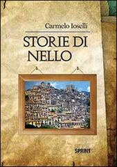 Storie di Nello di Carmelo Ioselli edito da Booksprint