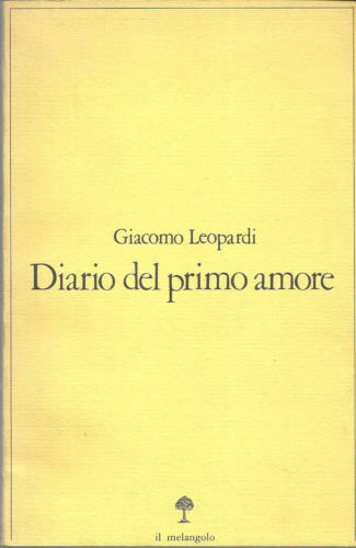 Diario del primo amore di Giacomo Leopardi edito da Il Nuovo Melangolo