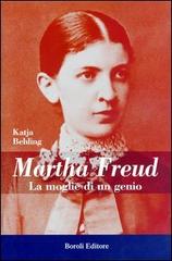 Martha Freud di Katja Behling edito da Boroli Editore