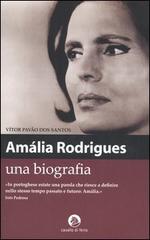 Amália Rodrigues. Una biografia di Vítor P. Dos Santos edito da Cavallo di Ferro
