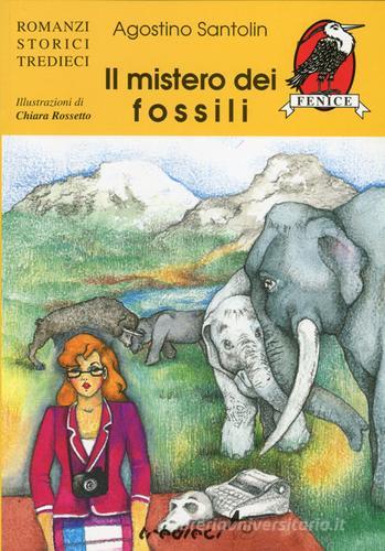 Il mistero dei fossili di Agostino Santolin edito da Tredieci