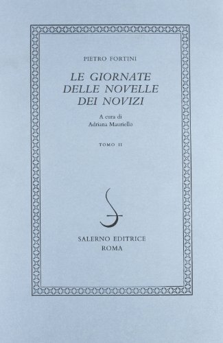 Le giornate delle novelle dei novizi di Pietro Fortini edito da Salerno