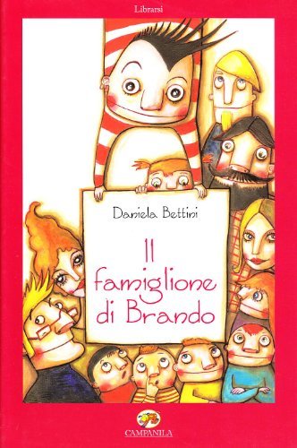 Il famiglione di Brando di Daniela Bettini edito da Campanila