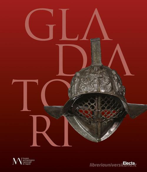 Gladiatori edito da Electa