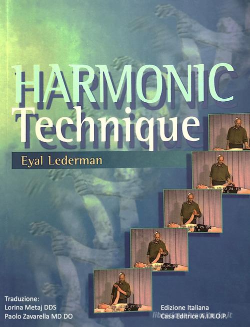 Tecnica di oscillazione armonica. Harmonic technique di Eyal Lederman edito da AIROP