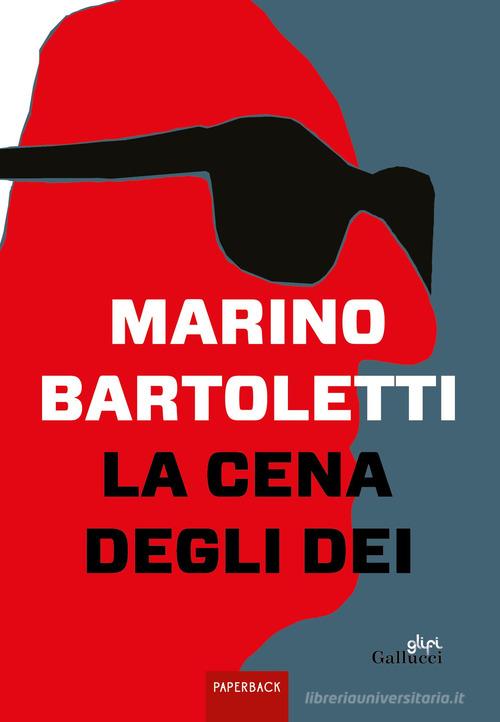 Libro La cena degli dei di Marino Bartoletti Paperback di Glifi Gallucci