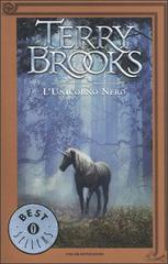 L' unicorno nero. Ciclo di Landover vol.2 di Terry Brooks edito da Mondadori