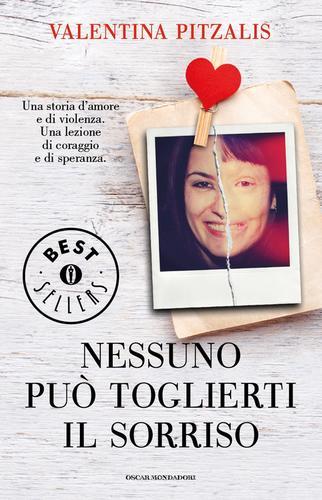 Nessuno può toglierti il sorriso di Valentina Pitzalis, Giusy Laganà edito da Mondadori
