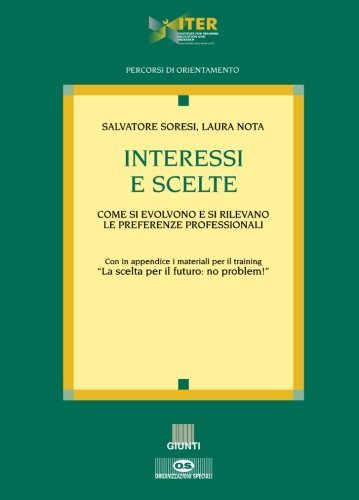 Interessi e scelte di Salvatore Soresi, Laura Nota edito da Giunti Psychometrics