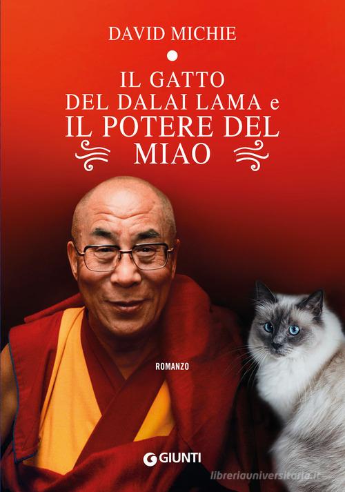 Il gatto del Dalai Lama e il potere del miao di David Michie edito da Giunti Editore