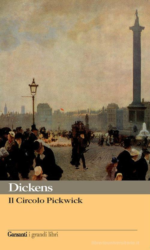 Il circolo Pickwick di Charles Dickens edito da Garzanti