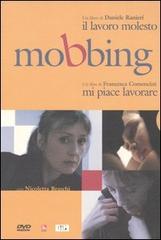 Mobbing. Il lavoro molesto-Mi piace lavorare DVD di Daniele Ranieri, Francesca Comencini edito da Futura