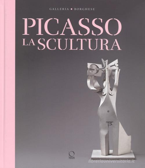 Picasso. La scultura. Catalogo della mostra (Roma, 24 ottobre 2018-3 febbraio 2019). Ediz. illustrata edito da Officina Libraria