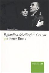 Il giardino dei ciliegi di Cechov per Peter Brook di Antonio Pizzo edito da Edizioni ETS