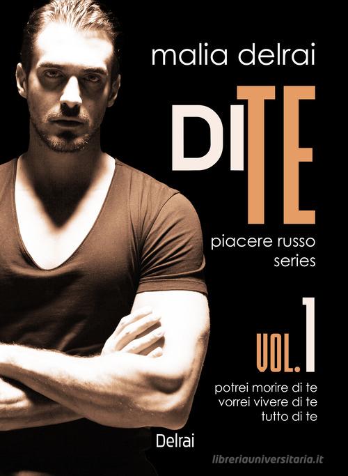 Libro Di te. Piacere russo di Malia Delrai Mira di Delrai Edizioni