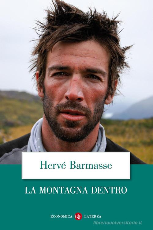 La montagna dentro di Hervé Barmasse edito da Laterza