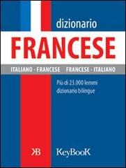 Dizionario francese. Ediz. bilingue edito da Keybook